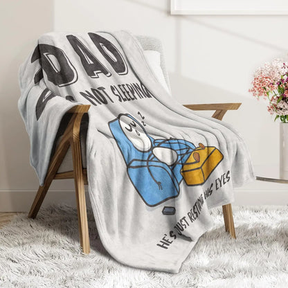 【Dad Is Not Sleeping, He's Resting His Eyes - Premium Flannel Blanket Gift for Dad